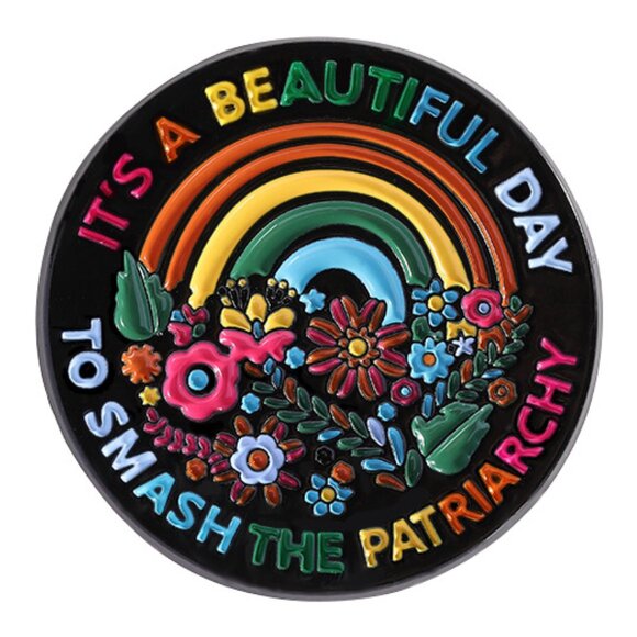 Jewelry - Statement Enamel Pin – “It’s a Beautiful Day to Smash the Patriarchy” – Rainbow